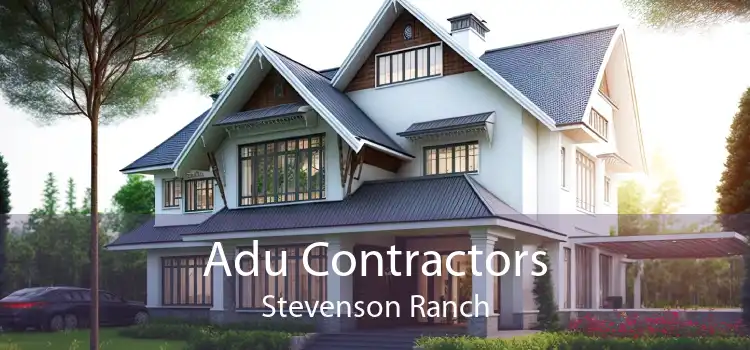 Adu Contractors Stevenson Ranch